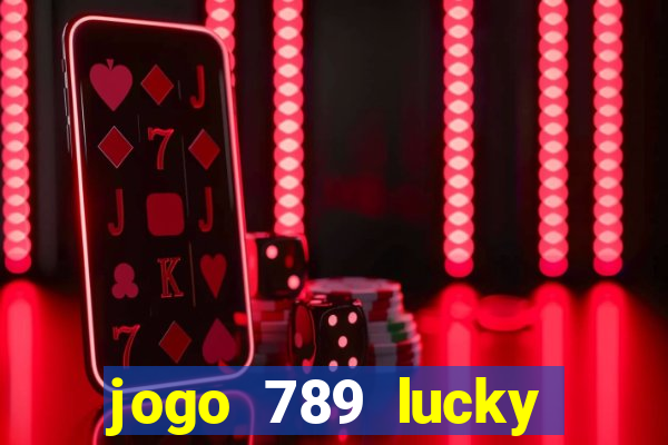 jogo 789 lucky paga mesmo